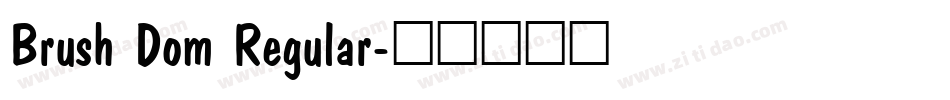 Brush Dom Regular字体转换